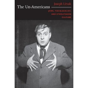 The Un-Americans Joseph Litvak