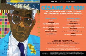 "The Centenary of Aimé Césaire 1913-2008: Poet, Pragmatist, a Voice for the Voiceless" is the theme of the 2013 Americas Forum April 5-6. 