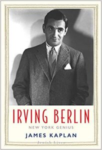 cover of Kaplan's book shows a black and white photo of the composer, Irving Berlin